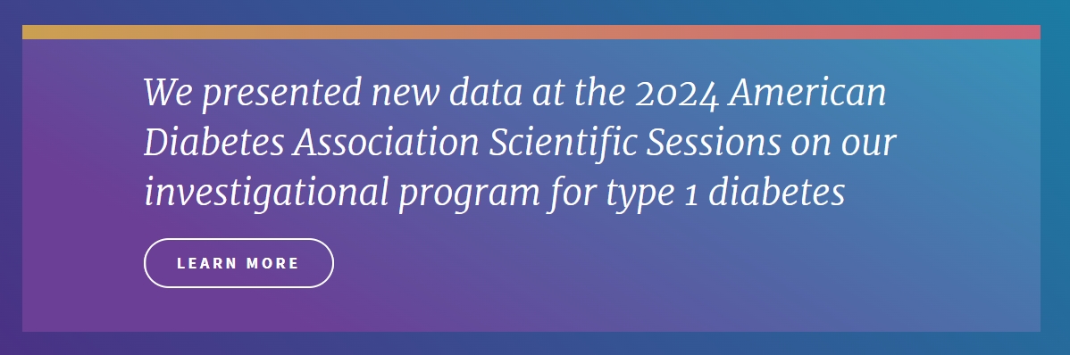 Vertex在美國糖尿病協(xié)會(huì )公布了VX-880治療1型糖尿病的1/2期研究的積極結果 Vertex在美國糖尿病協(xié)會(huì )公布了VX-880治療1型糖尿病的1/2期研究的積極結果