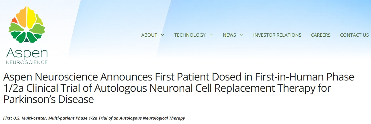 Aspen Neuroscience宣布帕金森病自體神經(jīng)元細胞替代療法首次人體1/2a期臨床試驗中首位患者接受治療