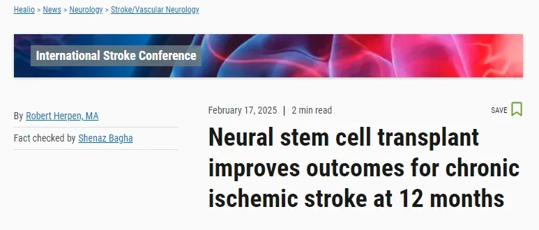 首次使用胚胎源性神經(jīng)干細胞 (NR1) 進(jìn)行腦內移植治療慢性缺血性中風(fēng)的人體1/2a期研究 (NCT04631406)：12個(gè)月結果