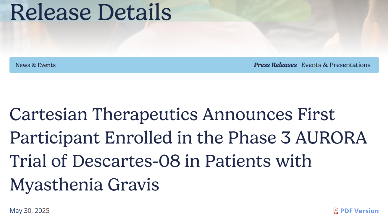 Cartesian Therapeutics宣布首位受試者入組Descartes-08治療重癥肌無(wú)力患者的3期A(yíng)URORA試驗